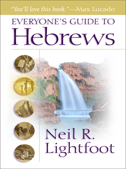 Title details for Everyone's Guide to Hebrews by Neil R. Lightfoot - Available